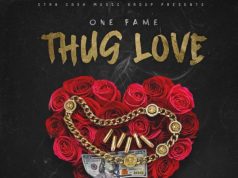 #FirstListen: One Fame (@1Fame_) – “Thug Love”