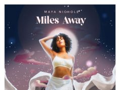 #FirstListen: Maya Nichole – “Miles Away”