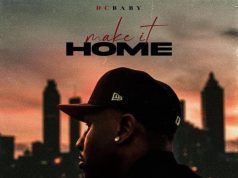 #FirstListen: DC Baby (@dcbabybmg) – “Make It Home” (Video)