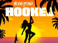 #FirstListen: Noah Powa – “Hooked” (Visual)
