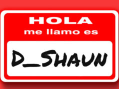 #FirstListen: D Shaun (@D_Shaunmuzik) – “Hola me llamo es” (Visual)