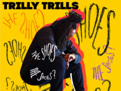 #FirstListen: Trilly Trills (@trillytrills2) – “The Shoes” (Single)