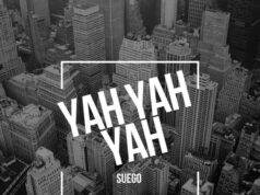 #FirstListen: Suego – “Yah Yah Yah” (Single)